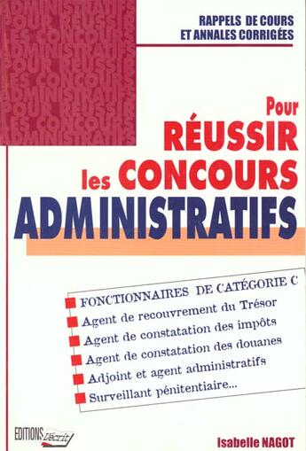 Couverture du livre « Pour Reussir Les Concours Administratifs » de Nagot/Nagot aux éditions L'ecrit