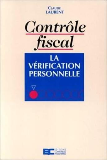 Couverture du livre « Contrôle fiscal la vérification personnel » de Laurent aux éditions Oec