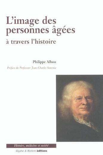 Couverture du livre « L'image des personnes agees a travers l'histoire » de Albou aux éditions Glyphe