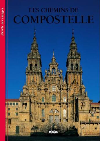 Couverture du livre « Les chemins de compostelle » de  aux éditions Msm