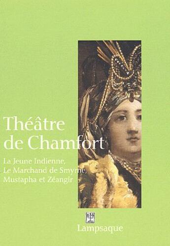 Couverture du livre « Théâtre de Chamfort » de Martial Poirson aux éditions Lampsaque