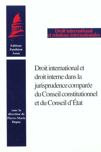 Couverture du livre « Droit international et droit interne dans la jurisprudence comparee du conseil c - sous la direction » de Dupuy P.-M. aux éditions Pantheon-assas