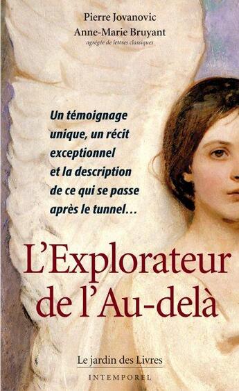 Couverture du livre « L'explorateur de l'au-delà » de Pierre Jovanovic aux éditions Jardin Des Livres