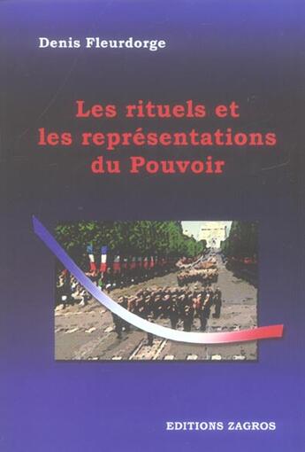 Couverture du livre « Les rituels et les representations du pouvoir » de Denis Fleurdorge aux éditions Zagros