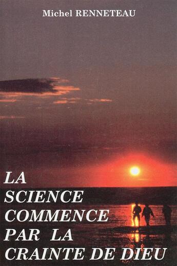 Couverture du livre « La science commence par la crainte de Dieu » de Renneteau Michel aux éditions Le Lampiste