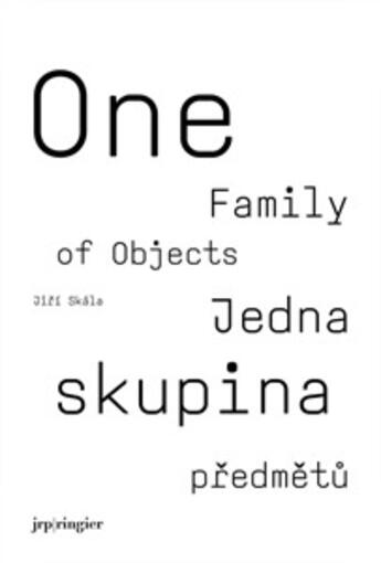 Couverture du livre « Jiri Skala ; one family of objects » de Jakub Zelnicek aux éditions Jrp / Ringier