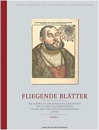 Couverture du livre « Fliegende blatter die sammlung der einblattholzschnitte des 15. und 16. jahrhunderts in der stiftung » de Schafer Berndt aux éditions Arnoldsche