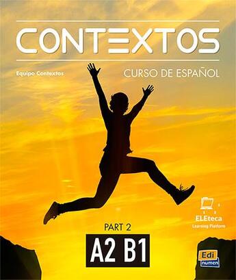 Couverture du livre « Contextos ; libro del alumno ; A2>B1 » de Paula Cerdeira Nunez et David Isa De Los Santos et Nazaret Puente Giron et Jose Vicente Ianni et Lilia Pereyra Brizuela aux éditions Edinumen