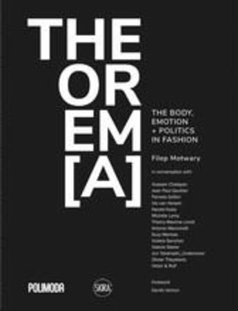 Couverture du livre « Theorem[a]: the body, emotion + politics in fashion » de Motwary Filep aux éditions Skira