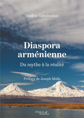 Couverture du livre « Diaspora arménienne : du mythe à la réalité » de Nadine Garabedian aux éditions Baudelaire