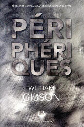 Couverture du livre « Périphériques » de William Gibson aux éditions Au Diable Vauvert