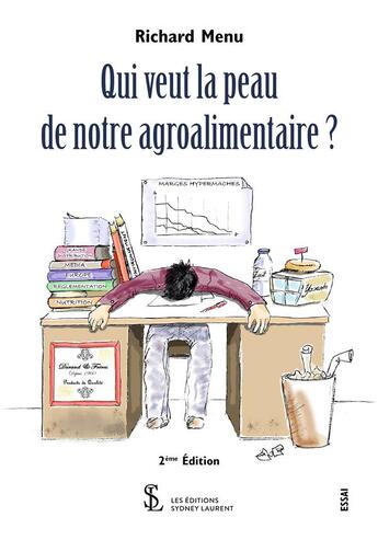 Couverture du livre « Qui veut la peau de notre agro-alimentaire » de Menu Richard aux éditions Sydney Laurent