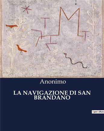 Couverture du livre « LA NAVIGAZIONE DI SAN BRANDANO » de Anonimo aux éditions Culturea