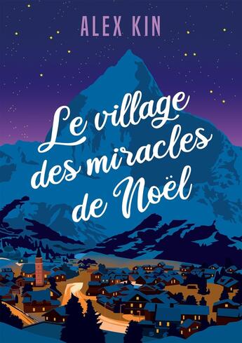 Couverture du livre « Le village des miracles de Noël » de Alex Kin aux éditions Bookelis