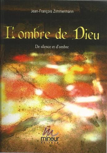 Couverture du livre « L'ombre de Dieu » de Zimmer Jean-Francois aux éditions Mineur