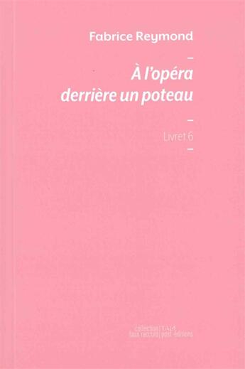 Couverture du livre « À l'opéra, derrière un poteau » de Fabrice Reymond aux éditions Post