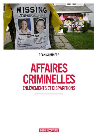 Couverture du livre « Affaires criminelles ; enlèvements et disparitions » de Dean Summers aux éditions Infini Decouverte