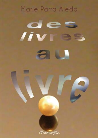 Couverture du livre « Des livres au livre » de Marie Parra Aledo aux éditions Books On Demand