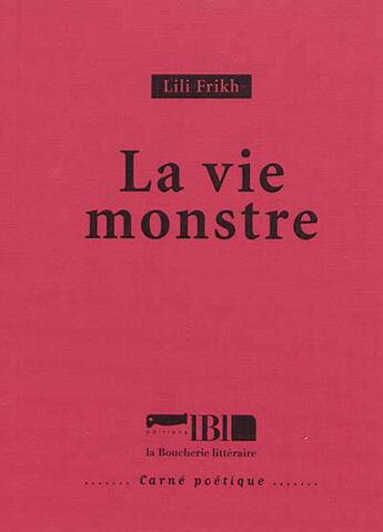 Couverture du livre « La vie monstre » de Lili Frikh aux éditions La Boucherie Litteraire