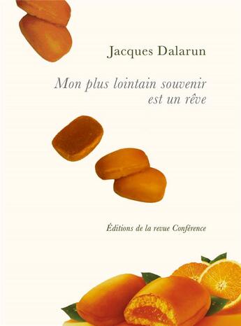 Couverture du livre « Mon plus lointain souvenir est un rêve » de Jacques Dalarun aux éditions Conference