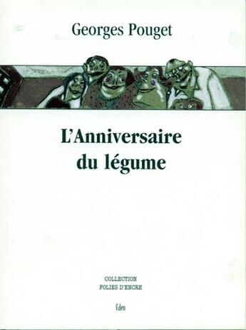 Couverture du livre « L'anniversaire du légume » de Georges Pouget aux éditions Folies D'encre