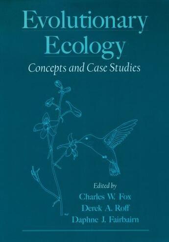 Couverture du livre « Evolutionary Ecology: Concepts and Case Studies » de Charles W Fox aux éditions Oxford University Press Usa