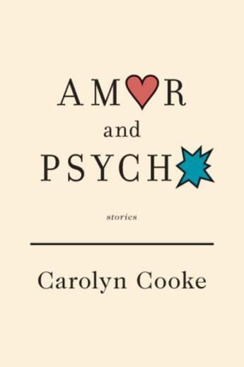 Couverture du livre « Amor and Psycho » de Carolyn Cooke aux éditions Epagine