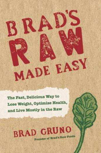 Couverture du livre « Brad's Raw Made Easy » de Gruno Brad aux éditions Epagine