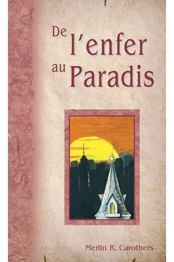 Couverture du livre « De l'enfer au Paradis » de Merlin R. Carothers aux éditions Vida