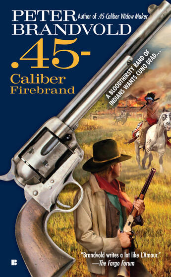 Couverture du livre « .45-Caliber Firebrand » de Brandvold Peter aux éditions Penguin Group Us
