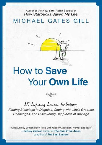 Couverture du livre « How to Save Your Own Life » de Gill Michael Gates aux éditions Penguin Group Us