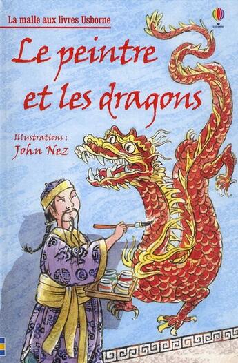 Couverture du livre « Le peintre et les dragons » de John Nez aux éditions Usborne