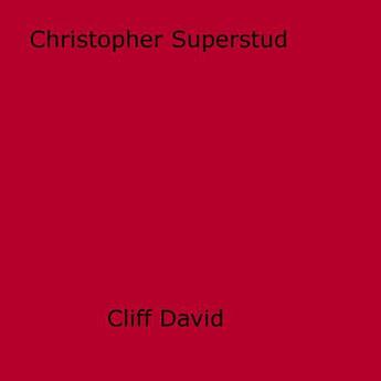 Couverture du livre « Christopher Superstud » de Cliff David aux éditions Epagine