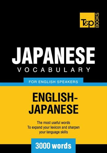 Couverture du livre « Japanese vocabulary for English speakers - 3000 words » de Andrey Taranov aux éditions T&p Books