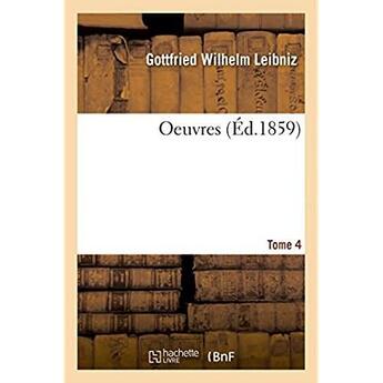 Couverture du livre « Oeuvres » de Leibniz G W. aux éditions Hachette Bnf