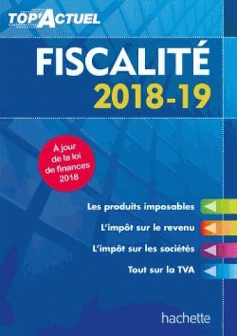 Couverture du livre « Top'actuel : fiscalité (édition 2018/2019) » de Daniel Freiss aux éditions Hachette Education