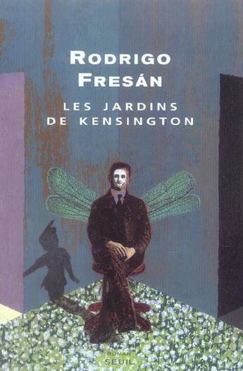 Couverture du livre « Jardins de kensington (les) » de Rodrigo Fresan aux éditions Seuil