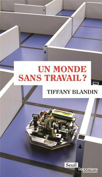 Couverture du livre « Un monde sans travail ? » de Tiffany Blandin aux éditions Seuil