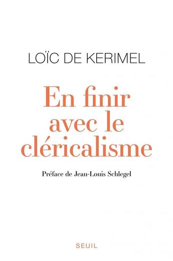 Couverture du livre « En finir avec le cléricalisme » de Loic De Kerimel aux éditions Seuil