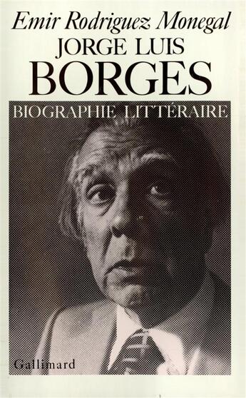 Couverture du livre « Jorge luis borges » de Emir Rodriguez Monegal aux éditions Gallimard