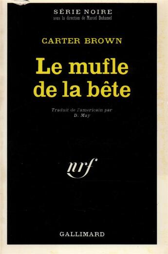 Couverture du livre « Le mufle de la bete » de Carter Brown aux éditions Gallimard