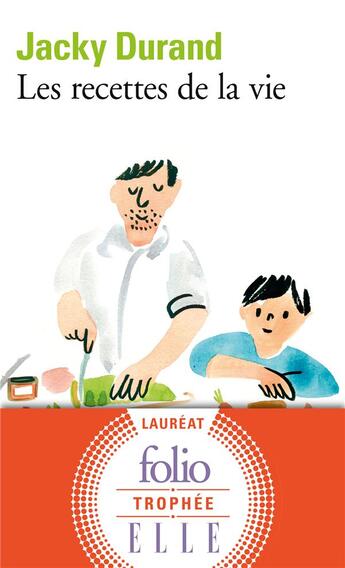 Couverture du livre « Les recettes de la vie » de Jacky Durand aux éditions Folio