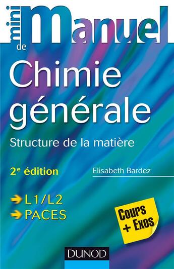 Couverture du livre « Mini manuel : de chimie générale ; structure de la matière ; L1/L2, PACES (2e édition) » de Elisabeth Bardez aux éditions Dunod