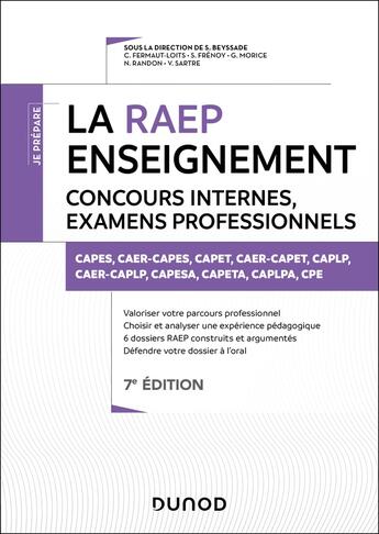 Couverture du livre « La Raep enseignement - Concours internes, examens professionnels - 7e éd. : CAPES, CAPET, CAPLP, CAER, PCEA, PLPA, CPE » de Sylvie Beyssade et Pascal Cantin et Christine Fermaut et Sebastien Frenoy et Nicole Randon et Gil Morice aux éditions Dunod