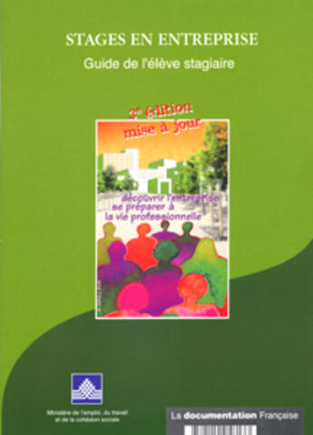 Couverture du livre « Stages en entreprise ; guide de l'eleve stagiaire (3e édition) » de  aux éditions Documentation Francaise