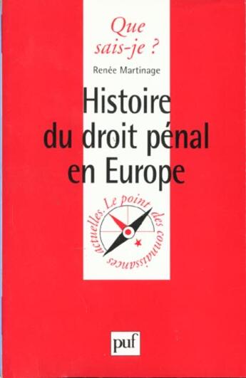 Couverture du livre « Histoire du droit pénal en Europe » de Renee Martinage aux éditions Que Sais-je ?