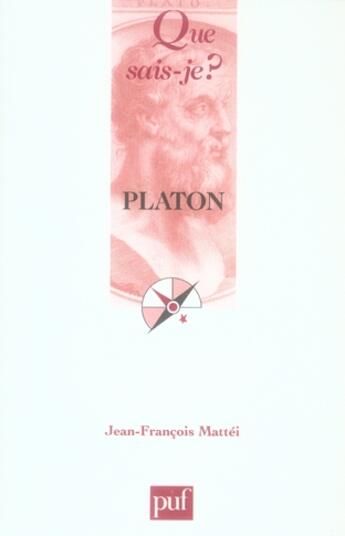 Couverture du livre « Platon (2e édition) » de Jean-Francois Mattei aux éditions Que Sais-je ?