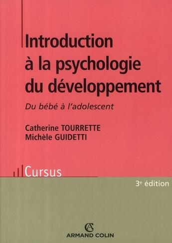 Couverture du livre « Introduction à la psychologie du développement » de Tourrette/Guidetti aux éditions Armand Colin