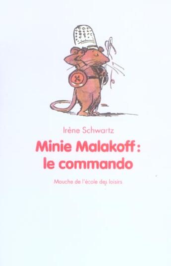 Couverture du livre « Minie Malakoff: le commando » de Michel Gay et Irene Schwartz aux éditions Ecole Des Loisirs