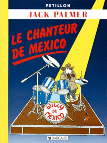 Couverture du livre « Jack Palmer Tome 5 ; le chanteur de Mexico » de Rene Petillon aux éditions Glenat